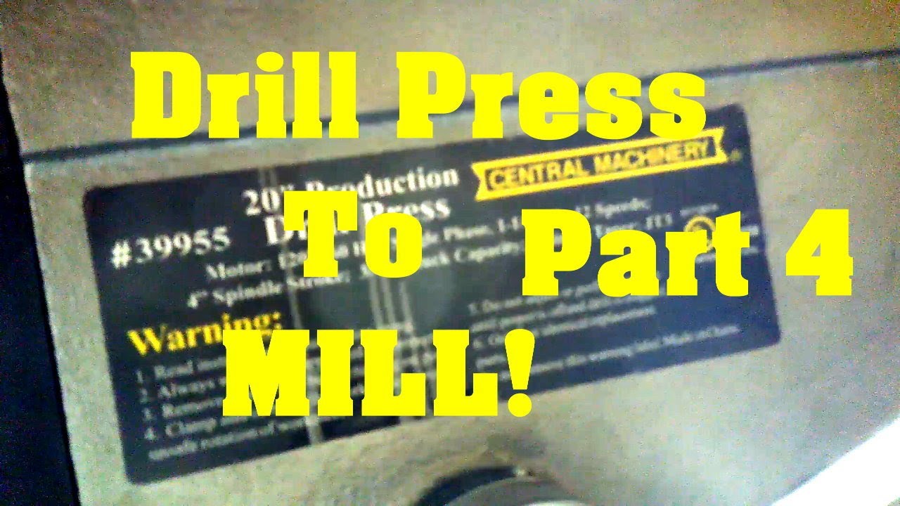 Harbor Freight DRILL PRESS to MILL Conversion Episode 4 Item Number