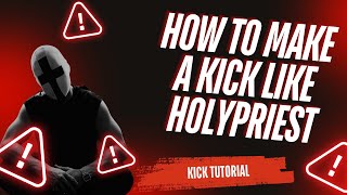 HOW TO MAKE A KICK LIKE HOLY PRIEST TUTORIAL #techno #hardtechno #flstudio #holypriest