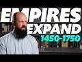 Land-Based Empires and Their Expansion from 1450 to 1750