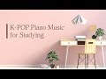 공부할때 듣는 가요 피아노 모음  2HOURS Kpop Piano Music Collection : Study, Sleep Music