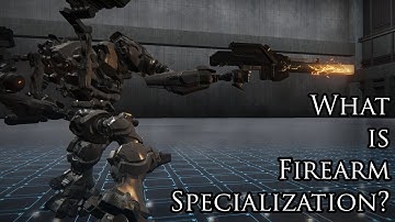 Armored Core 6 - A quick primer on Firearm Specialization.