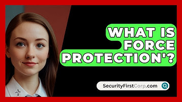 What Is Force Protection