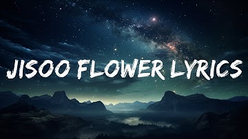 JISOO FLOWER Lyrics (지수 꽃 가사) (Color Coded Lyrics)  | Big One