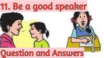 5th std english lesson 11. Be a good speaker. Question and Answers.