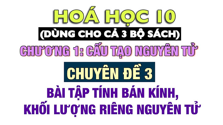 Bài tập về khối lượng nguyên tử lớp 10 năm 2024