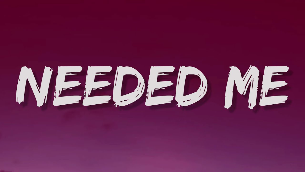 Rihanna - Needed Me (Lyrics)