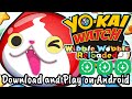HOW TO DOWNLOAD YO KAI WATCH WIBBLE WOBBLE IN 2026 HOW TO DOWNLOAD YO KAI WATCH WIBBLE WOBBLE IN 2026