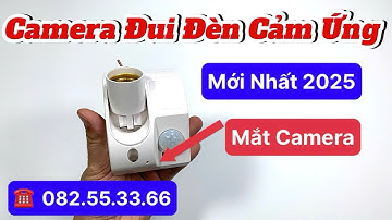 REVIEW Camera Ngụy Trang Đui Đèn Cảm Ứng Wifi Full 4K Kết Nối Điện Thoại Xem Từ Xa Cực Tốt