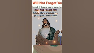 Thumbnail of He Will Never Forget You #ytshorts #bibleverse #god #jesus #bible #jesuschrist #edit