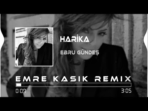 Ebru Gündeş - Harika ( Emre Kaşık Remix )