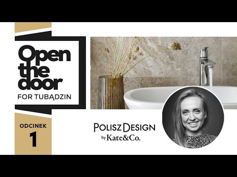 Open the door for Tubądzin - odcinek 1 - Poliszdesign x Tubądzin