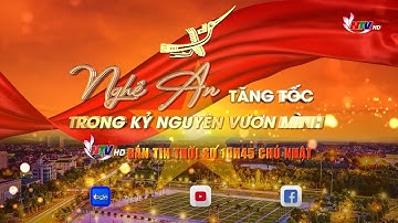 Nghệ An tăng tốc trong kỷ nguyên vươn mình