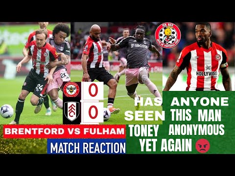 Reaction Stream Bees 0-0 Fulham A Bore Draw But A Point As Toney Goes M.I.A Yet Again 😡🤬