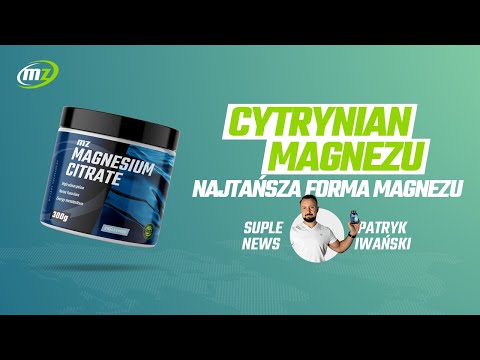 CYTRYNIAN MAGNEZU - NAJTAŃSZA FORMA MAGNEZU | SUPLE NEWS