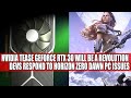 Nvidia Tease GeForce RTX 30 Will Be A Revolution | Devs Respond to Horizon Zero Dawn PC Issues