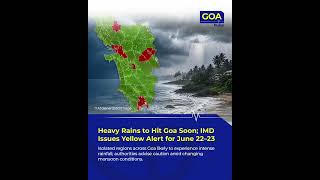 Goa Weather Alert: Heavy Rain Predicted, IMD Issues Yellow Warning #goanews #news| GP