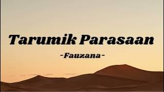 Tarumik Parasaan - Fauzana | Lirik Lagu