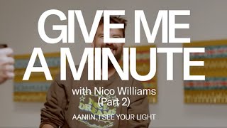 Give Me a Minute with Nico Williams | Part 2 of 2