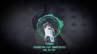 ESCUDO - AZAGAIA VIVE (FEAT BAKKA YAFOLE)