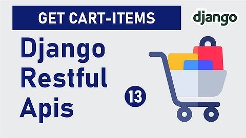 Get Cart Items | Django Rest Framework | Build an Ecommerce Restful API - pt 13