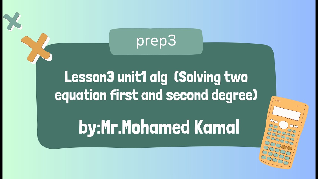 Lesson3 unit1 alg (Solving two equation first and second degree) 