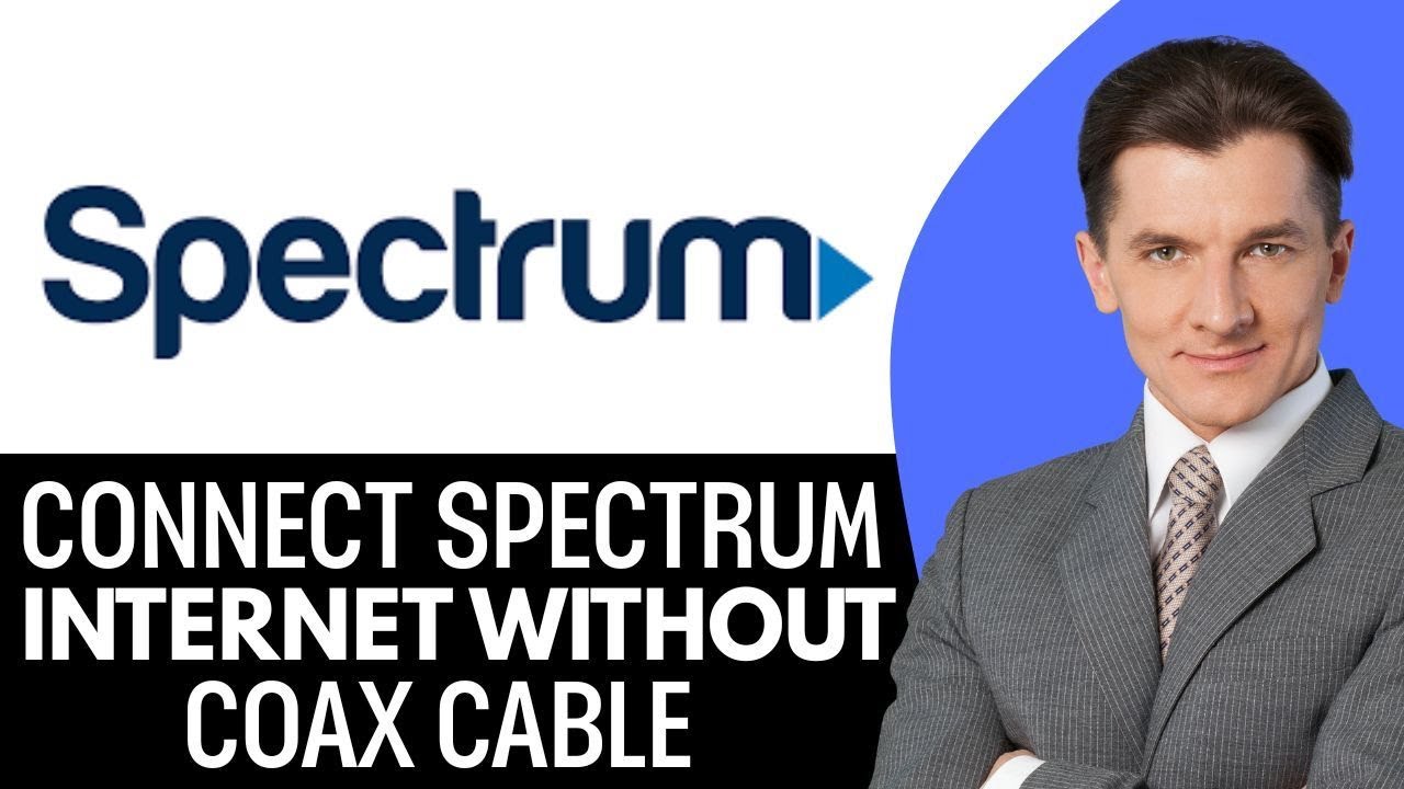 How To Connect Spectrum Internet Without Coax Cable (2026) Step By Step ...