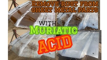How to remove rust from classic sheet metal parts with Muriatic acid.