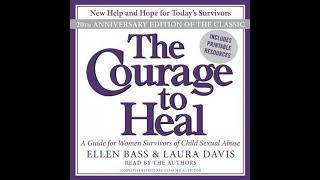 Courage to Heal: A Guide for Women Survivors of Child Sexual Abuse - Ellen Bass