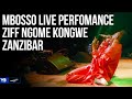 Mbosso live Perfomance Ziff Ngome Kongwe ( Zanzibar )