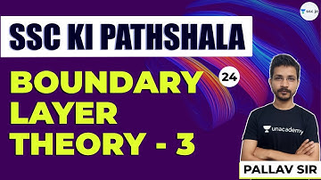 Boundary Layer Theory - 3 | Lec 24 | SSC Ki Pathshala | SSC JE Exam Preparation | Pallav Sir