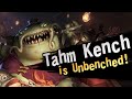 Unbench the Kench | Legends of Runeterra