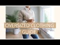 How to Style Oversized Clothing and Still Look Chic | AD