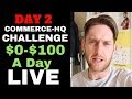 (Day 2) COMMERCE HQ $0-$100 A DAY CHALLENGE: PRODUCT RESEARCH LIVE