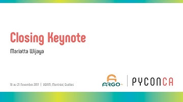 PyCon Canada 2017 - Mariatta Wijaya (Closing Keynote)