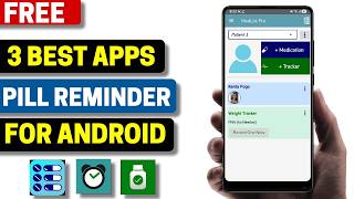 3 Best Free Pill Reminder Apps for Android 2026
