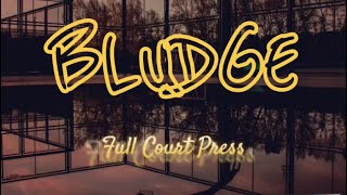 Bludge - Full Court Press (Official Lyrics)