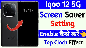 iqoo 12 5g screen saver setting on kaise kare | how to turn on screen saver iqoo 12 5g