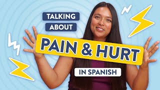 Dolor vs. Me duele: Talking About Pain and Hurt in Spanish