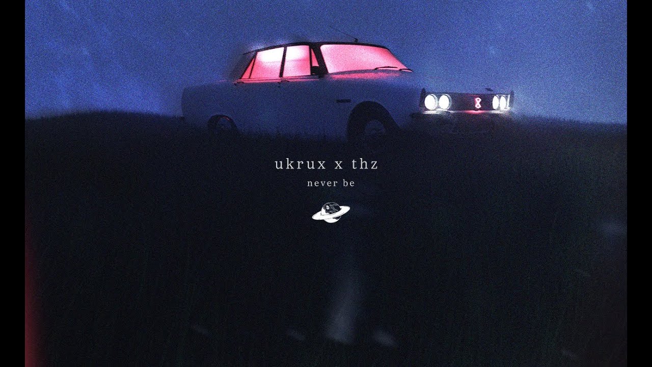 Watch UKRUX & THz - Never Be on YouTube Watch UKRUX & THz - Never Be on YouTube