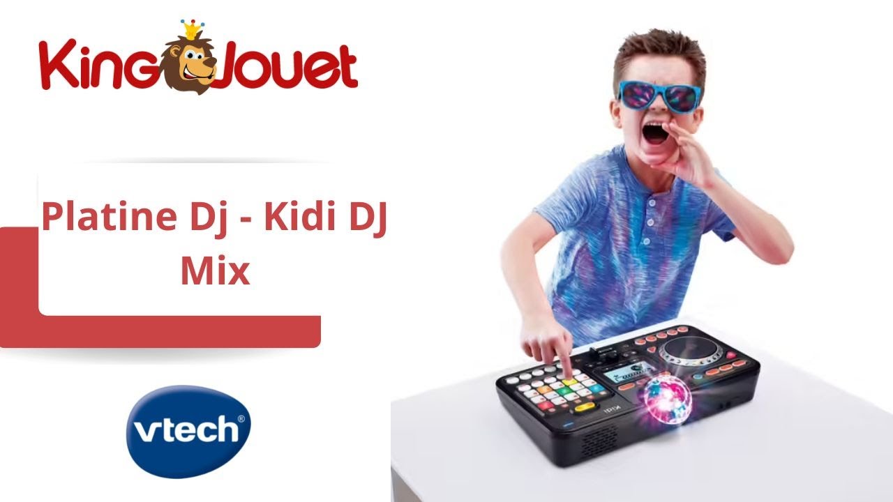 Platine Dj - Kidi DJ Mix VTech : King Jouet, Micros et karaoké VTech - Jeux  électroniques