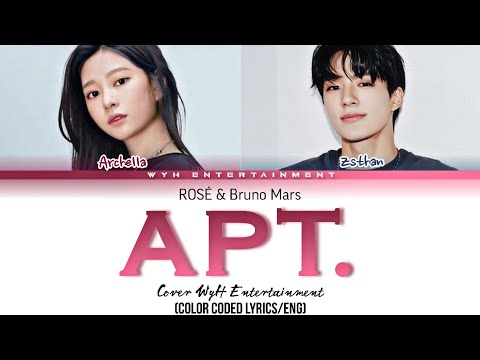 ROSÉ Feat Bruno Mars - APT. Cover by WyH Entertainment (Color coded lyrics/Eng)