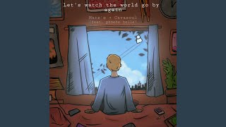 Download Lagu let's watch the world go by again (feat. cavasoul \u0026 phoebe belle) MP3