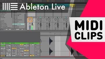 Ableton Live Tutorial - MIDI Clips
