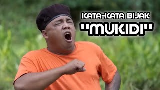 Mukidi woko channel mengeluarkan kata-kata bijak