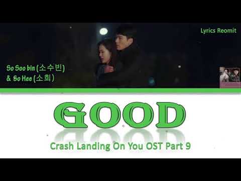 So Soo Bin 소수빈 & So Hee 소희 – GOOD Crash Landing On You OST Part 9 Lyrics Han Rom