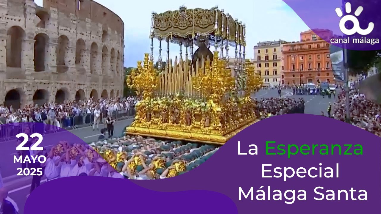 MALAGA SANTA ESPECIAL LA ESPERANZA EN ROMA