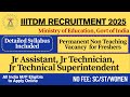📢 IIITDM Non Teaching Recruitment 2025 | Non Teaching Staff Vacancy | Permanent Central govt Job