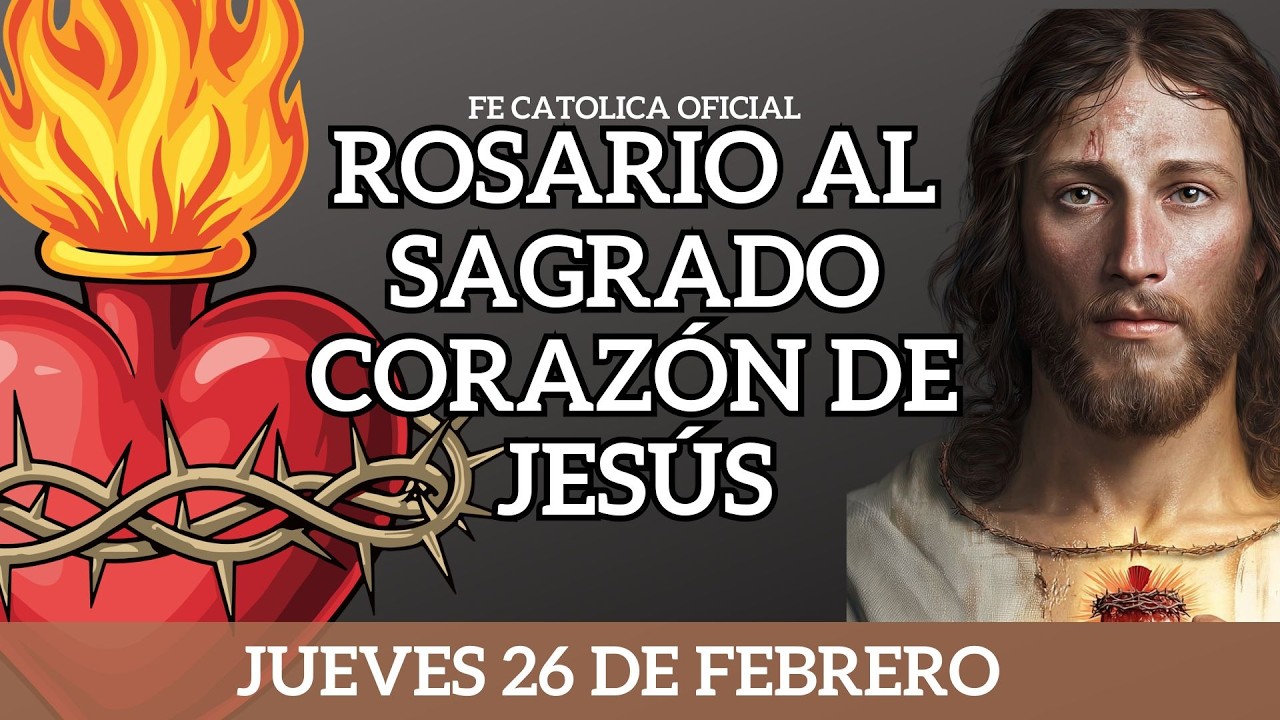 ✅💖ROSARIO AL SAGRADO CORAZÓN DE JESÚS INMACULADO CORAZÓN DE MARÍA JUEVES 26 DE FEBRERO DE 2026💝