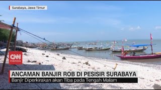 Ancaman Banjir Rob di Pesisir Surabaya