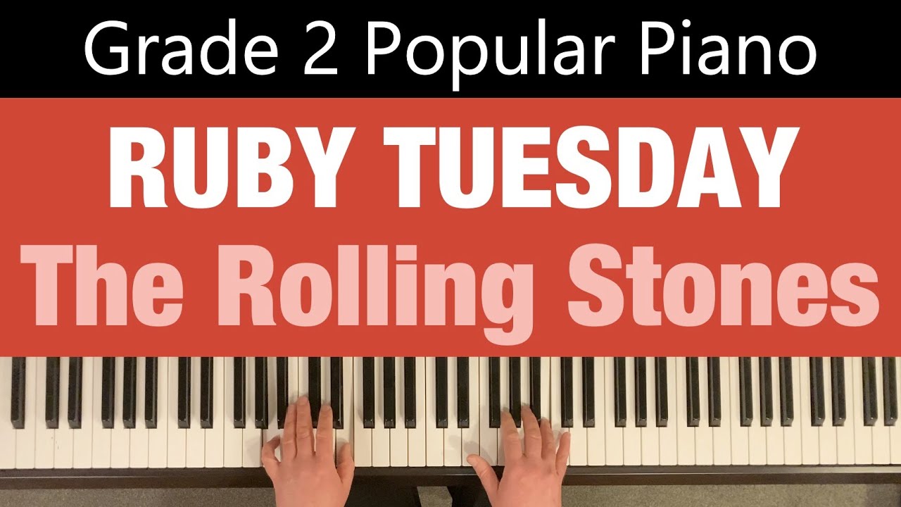 Mira RUBY TUESDAY | The Rolling Stones | Grade 2 Popular Piano en YouTube Mira RUBY TUESDAY | The Rolling Stones | Grade 2 Popular Piano en YouTube